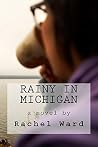 Rainy in Michigan Rainy in Michigan