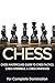CHESS: Chess MasterClass Guide to: Chess Tactics, Chess Openings, & Chess Strategies (For Complete Domination) (Game Books, Strategy, Game Strategy Book 1)