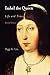 Isabel the Queen: Life and Times (The Middle Ages Series)