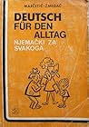 Deutsch für den Alltag Njemački za svakoga Deutsch für den Alltag Njemački za svakoga