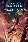 Choque de reyes by George R.R. Martin