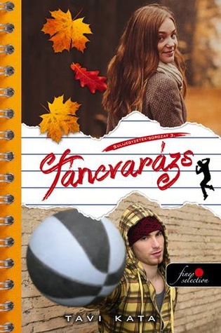 Táncvarázs (Sulijegyzetek, #3)