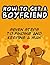 How to Get a Boyfriend: Seven Steps to Finding and Keeping a Man