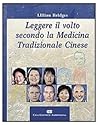 Leggere il Volto secondo la Medicina Tradizionale Cinese