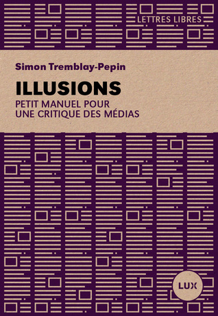 Illusions : Petit manuel pour une critique des médias (Paperback)