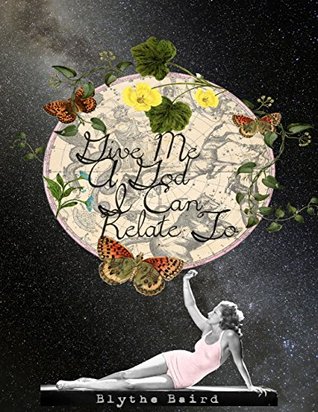 Give Me A God I Can Relate To (Paperback)