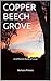 Copper Beech Grove: A Diffe...