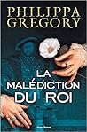 La Malédiction du Roi by Philippa Gregory