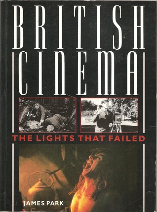 British Cinema: The Lights That Failed (Paperback)