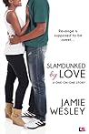 Slamdunked By Love by Jamie Wesley