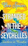 Stranded in the Seychelles: teachers in paradise