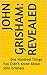 JOHN GRISHAM: REVEALED: One Hundred Things You Didn't Know About John Grisham