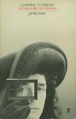 Learning to dream: The new British cinema (Paperback)