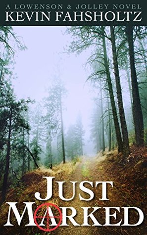 Just Marked: A Lowenson and Jolley Novel (Marked Series Book 1)