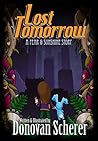 Lost Tomorrow: A Fear & Sunshine Story Lost Tomorrow: A Fear & Sunshine Story