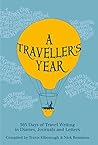 A Traveller's Year by Travis Elborough