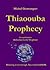 Thiaoouba Prophecy by Michel Desmarquet Thiaoouba Prophecy by Michel Desmarquet