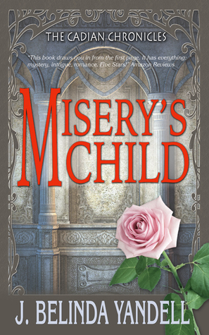 Misery's Child (The Cadian Chronicles Book 1)