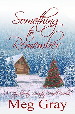 Something to Remember: A City Streets, Country Roads Novella (Kindle Edition)