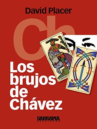 Los brujos de Chávez (Kindle Edition)