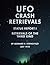 UFO Crash Retrievals - Status Report I by Leonard H. Stringfield