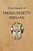 Encyclopedia of Massachusetts Indians