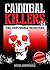 Cannibal Killers: The Impossible Monsters