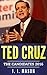 Ted Cruz: The Candidates 2016