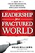 Leadership for a Fractured ...