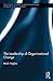 The Leadership of Organizational Change (Routledge Studies in Organizational Change & Development Book 12)