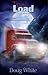 The Load - An Over-the-Road Mystery (The Jake Winters Series Book 1)