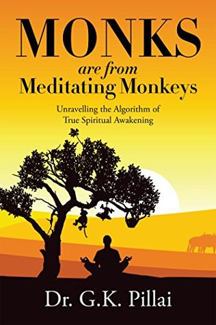 Monks are from Meditating Monkeys: Unravelling the Algorithm of True Spiritual Awakening (Paperback)