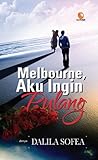 Melbourne, Aku Ingin Pulang