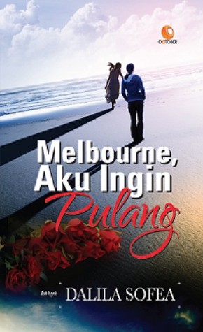 Melbourne, Aku Ingin Pulang (Paperback)