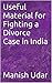 Useful Material for Fighting a Divorce Case in India