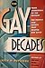 The gay decades by Leigh W. Rutledge