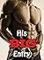 HOT READS: His BIG Entry - 13 Short Stories of Taboo Fillings... If You Like it Hard, Rough, and Unprotected! Older Men Younger Women - Naughty Brats, Huge Ahems...