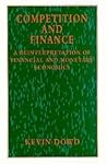 Competition and Finance: A Reinterpretation of Financial and Monetary Economics