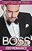 ROMANCE: ALPHA MALE ROMANCE COLLECTION: BOSS (CEO Billionaire Romance) (New Adult Romance Short Stories, Collections & Anthologies)