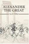 Alexander The Great [Paperback] Jacob Abbot