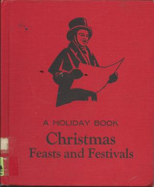 Christmas Feasts and Festivals (A Holiday Book)
