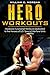 Hero Workouts by William E. Morgan