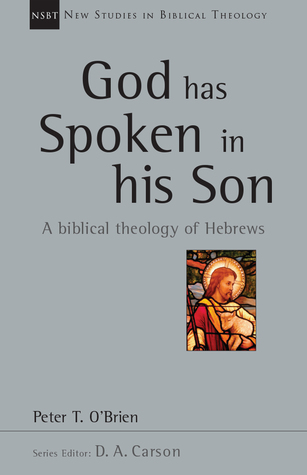 God Has Spoken in His Son (New Studies in Biblical Theology, #39)