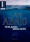 Ahí Abajo by Gonzalo Zalaya