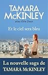 Et le ciel sera bleu by Ellie Dean