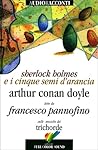 Sherlock Holmes e i cinque semi d'arancia by Arthur Conan Doyle