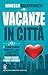 Vacanze in città (Baci d'es...