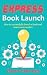 Express Book Launch: How to...