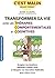 Transformer sa vie avec les Thérapies comportementales et cognitives, c'est malin (French Edition)