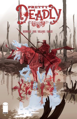 Pretty Deadly #6 (Unknown Binding)